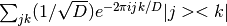 \sum_{jk} (1/\sqrt{D}) e^{-2 \pi i j k/D} |j><k|